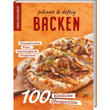 Pikant & deftig backen - Das Rezeptbuch